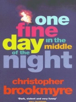 Image of One Fine Day in the Middle of the Night by Christopher Brookmyre Paperback