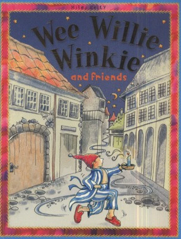 Image of Wee Willie Winkie and Friends by Sarah Parkin Paperback