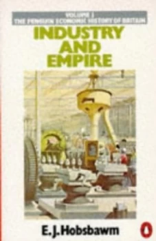 Image of Industry and Empire by E. J Hobsbawm Book