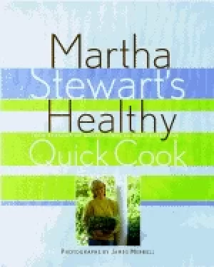 Image of martha stewarts healthy quick cook