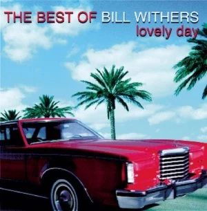 image of The Best of Bill Withers Lovely Day by Bill Withers CD Album