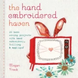 Image of hand embroidered haven 20 home sewing projects with hand embroidery twillin