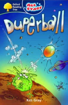 Image of Oxford Reading Tree All Stars Pack 3a Duperball by Kes Gray Paperback