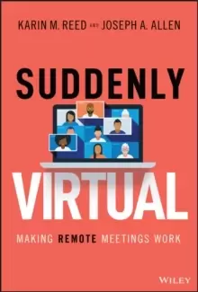 Image of Suddenly Virtual : Making Remote Meetings Work