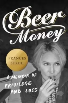 Image of Beer money - Frances Stroh - Book - Used