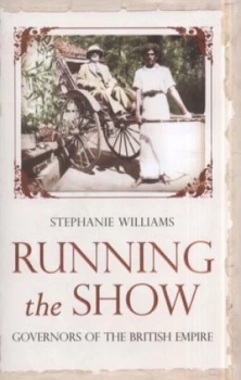 Image of Running the Show by Stephanie Williams Hardback
