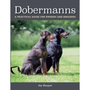 Image of Dobermanns : A Practical Guide for Owners and Breeders