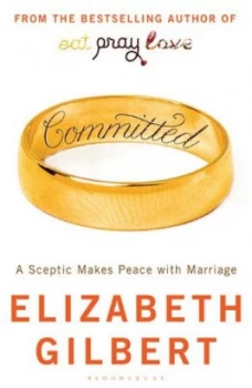 Image of Committed by Elizabeth Gilbert Paperback
