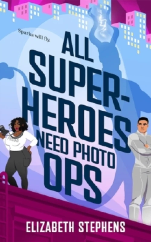 Image of All Superheroes Need Photo Ops Paperback / softback