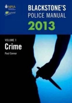 Image of Blackstones Police Manual. Volume 1 Crime 2013 by Paul Connor Paperback