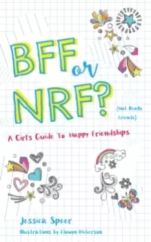 Image of BFF or NRF (Not Really Friends) : A Girl's Guide to Happy Friendships