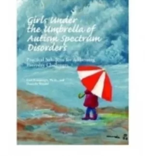 Image of Girls under the umbrella of autism spectrum disorders by Lori Ernsperger