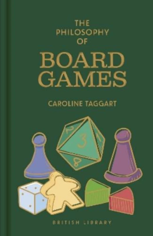 Image of The Philosophy of Board Games. Hardback. By Caroline Taggart Books