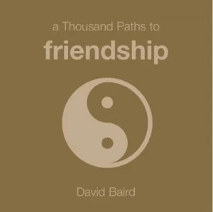 Image of 1000 Paths to Friendship by David Baird Hardback