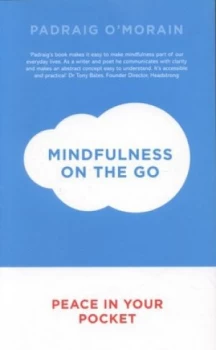 Image of Mindfulness on the Go by Padraig O Morain Paperback