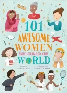 Image of 101 Awesome Women Who Changed Our World