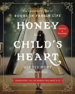 Image of honey for a childs heart updated and expanded the imaginative use of books