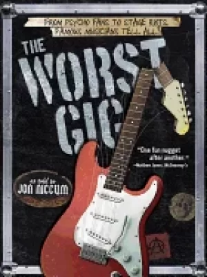 Image of worst gig from psycho fans to stage riots famous musicians tell all