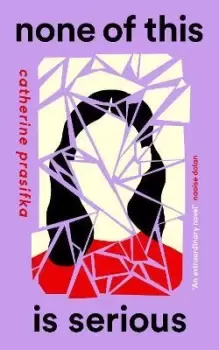 Image of None of This Is Serious by Catherine Prasifka