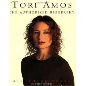 Image of Tori Amos - All These Years by Kalen Rogers Paperback