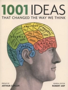 Image of 1001 Ideas That Changed the Way We Think by Robert Arp Paperback