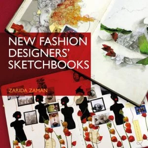 Image of New Fashion Designers Sketchbooks by Zarida Zaman Paperback