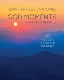 Image of God Moments for Busy People : 30 reflections to start or end your day