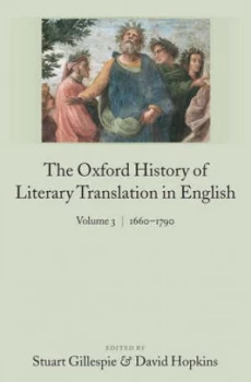 Image of The Oxford History of Literary Translation in English by Stuart Gillespie Hardback