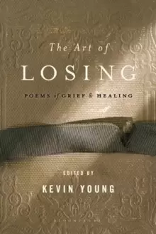 Image of The Art of Losing : Poems of Grief and Healing