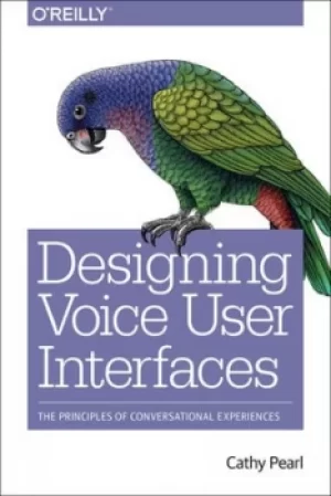 Image of Designing voice user interfaces by Cathy Pearl