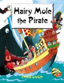 Image of Hairy Mole the Pirate by Chris Owen Book