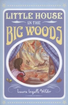 Image of Little House in the Big Woods by Laura Ingalls Wilder Paperback