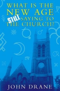 Image of What Is the New Age Still Saying to the Church by John Drane Paperback