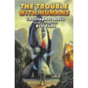 Image of The Trouble with Humans by Eric Flint, Christopher Anvil (Paperback, 2007)