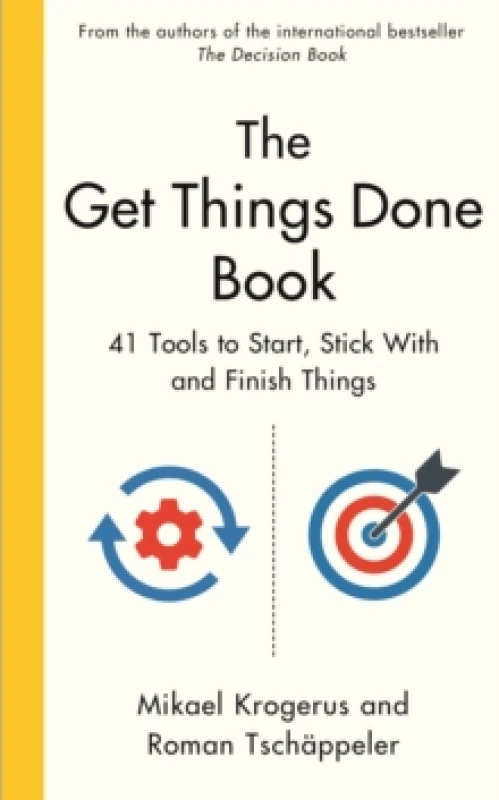 Image of The Get Things Done Book : 41 Tools to Start, Stick With and Finish Things Hardback