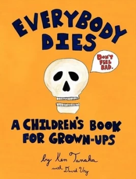 Image of Everybody Dies by Ken Tanaka Hardback