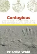 Image of contagious cultures carriers and the outbreak narrative