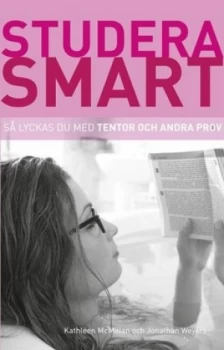 Image of Studera Smart S Lyckas Du Med Tentor Och Andra Prov by Dr Kathleen Mcmillan Book