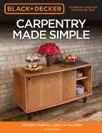 Image of black and decker carpentry made simple 23 stylish projects learn as you bui