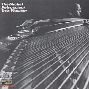 image of Pianism by The Michel Petrucciani Trio CD Album