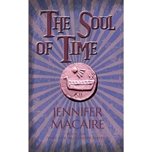 Image of The Soul of Time The Time for Alexander Series Paperback / softback 2018