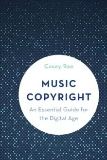 Image of Music Copyright : An Essential Guide for the Digital Age