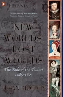 Image of The Penguin History of Britain : New Worlds, Lost Worlds:The Rule of the Tudors 1485-1630
