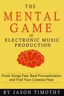 Image of music habits the mental game of electronic music production finish songs fa