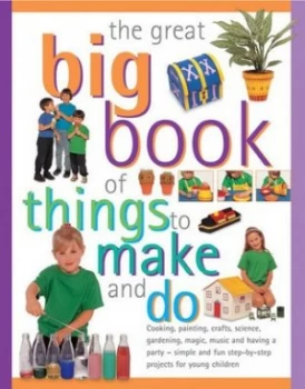 Image of The Great Big Book of Things to Make and Do by Sally Walton Book