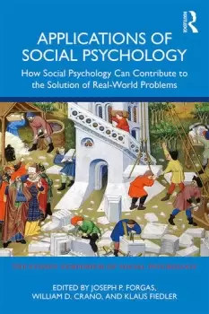 Image of Applications of Social PsychologyHow Social Psychology Can Contribute to the Solution of Real-World Problems