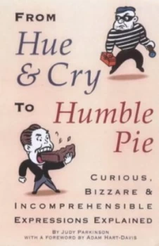 Image of From Hue and Cry to Humble Pie by Judy Parkinson Hardback