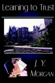 Image of Learning to Trust by J Y Morgan Paperback