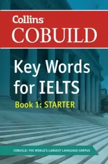 Image of Collins COBUILD Key Words for IELTS : Book 1 Starter IELTS 4-5.5 (B1+)