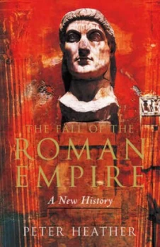 Image of The Fall of the Roman Empire by P. J Heather Hardback